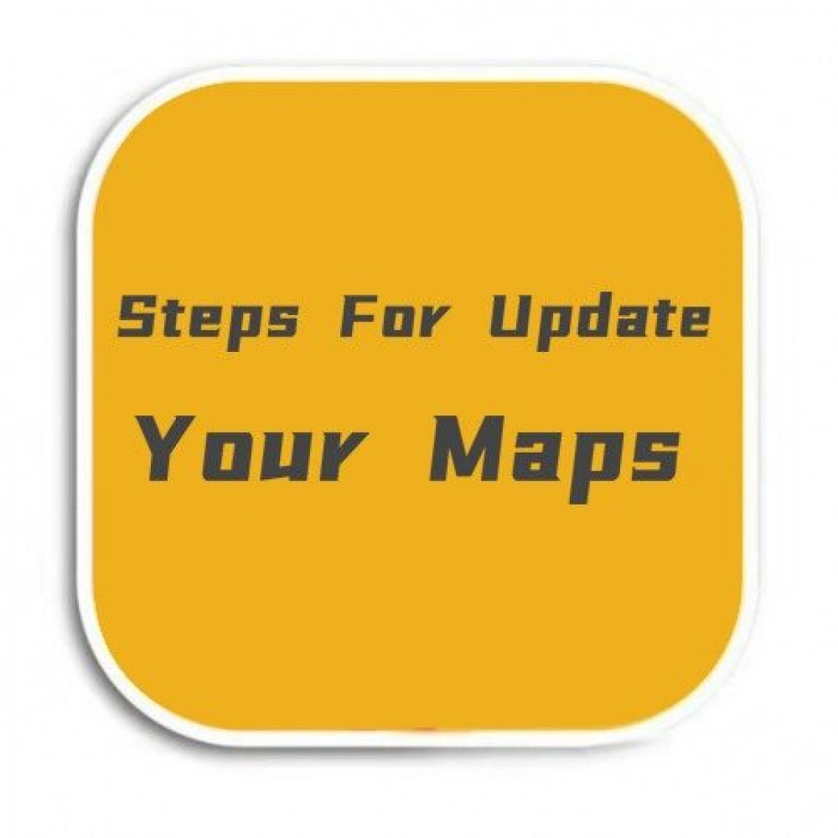 Steps For Update Your Maps